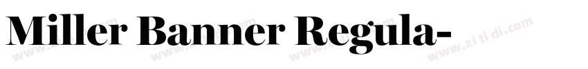 Miller Banner Regula字体转换 Miller Banner Regula字体转换
